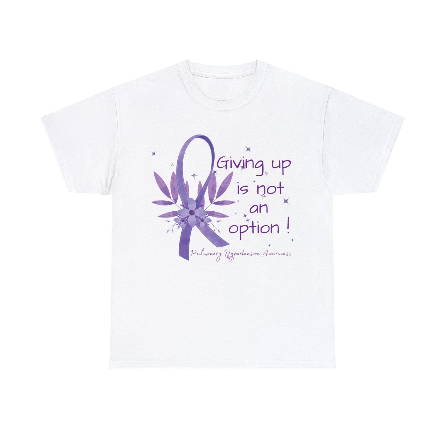 PH- Giving Up Is Not An Option - Unisex Heavy Cotton Tee