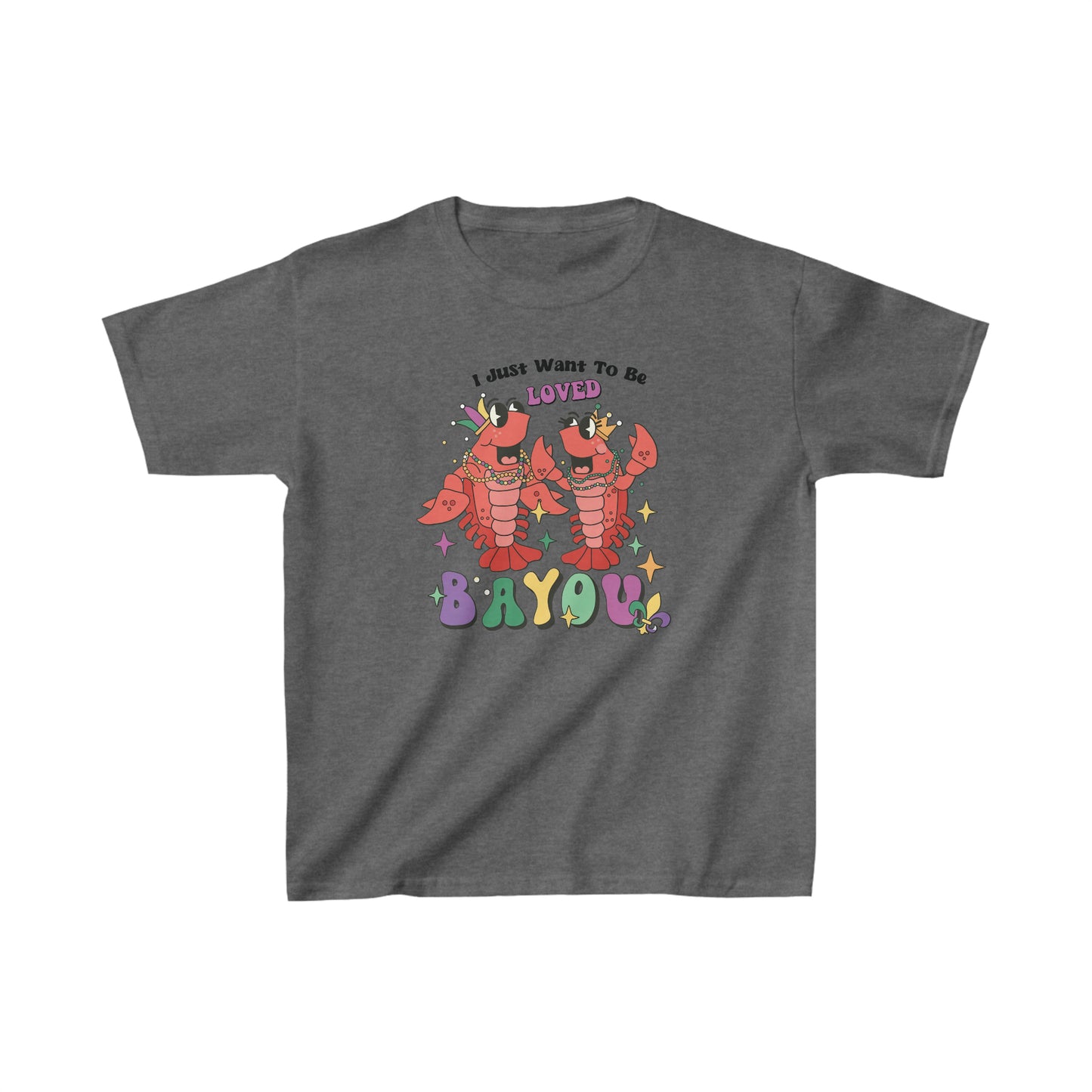 I Just Want to Be Loved Bayou - Kids Tee