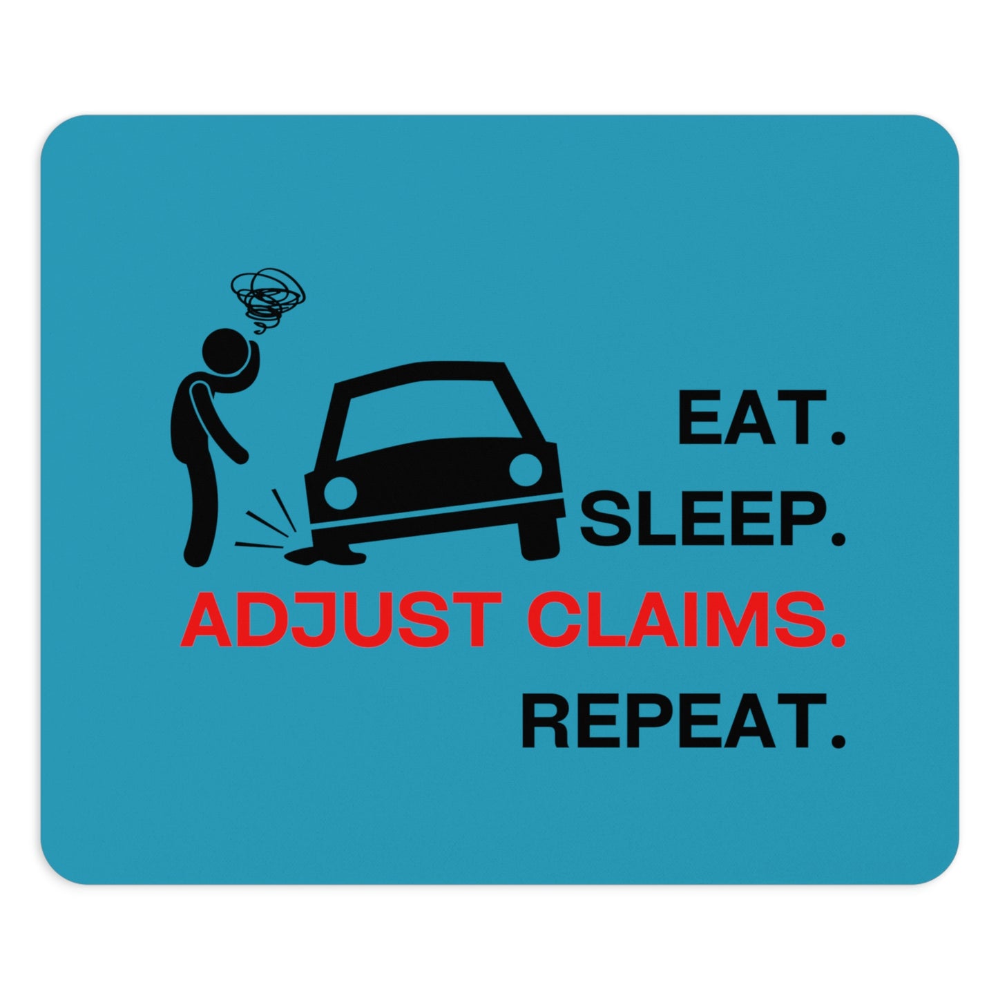 Claims Adjuster (Flat tire/ Turquoise) Mouse Pad
