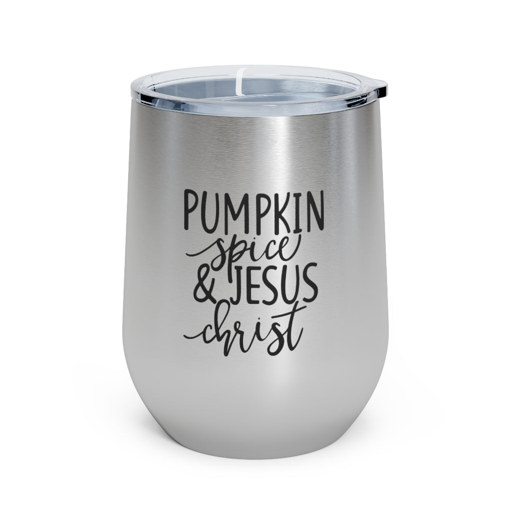 Pumpkin Spice & Jesus Christ 12oz Insulated Wine Tumbler