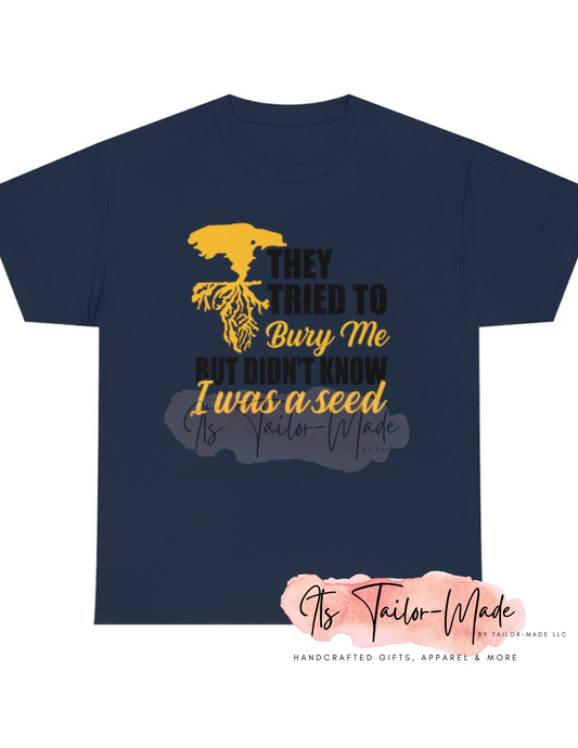 I'm A Seed Unisex Tee