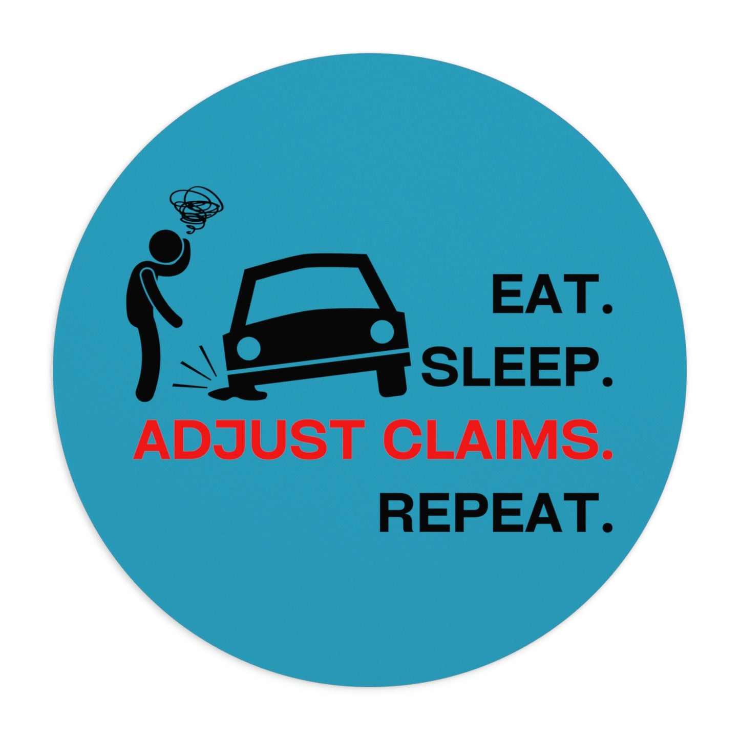 Claims Adjuster (Flat tire/ Turquoise) Mouse Pad
