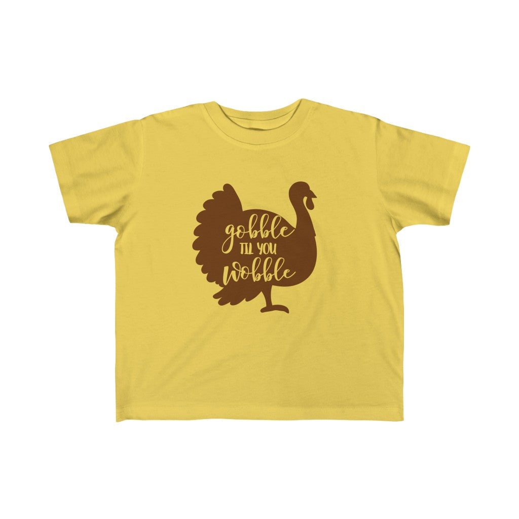 Gobble 'Til You Wobble Toddler Tee