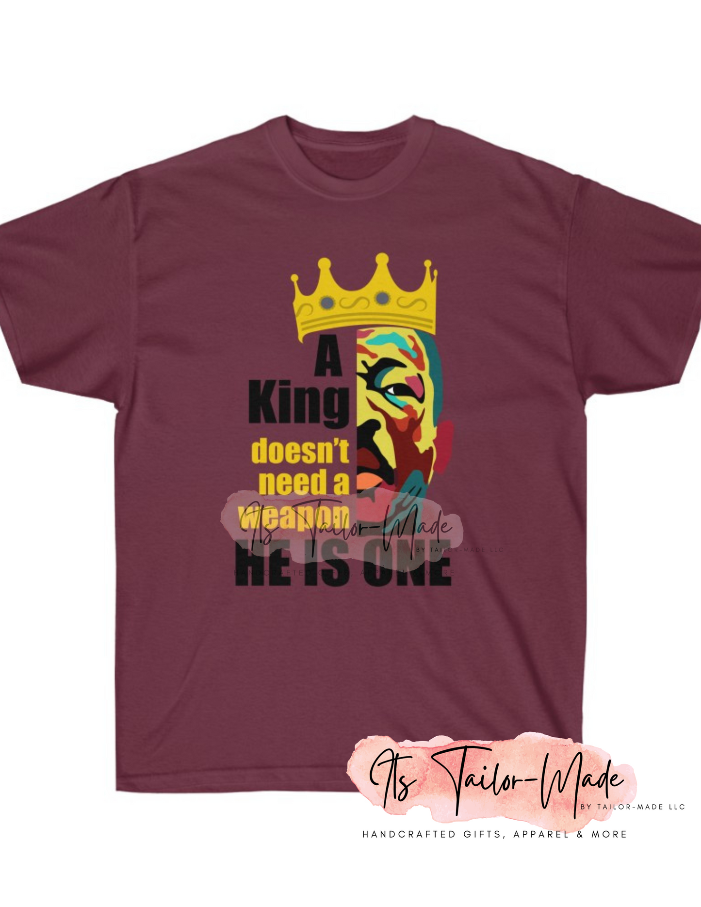 A King Is A Weapon Men's Tee