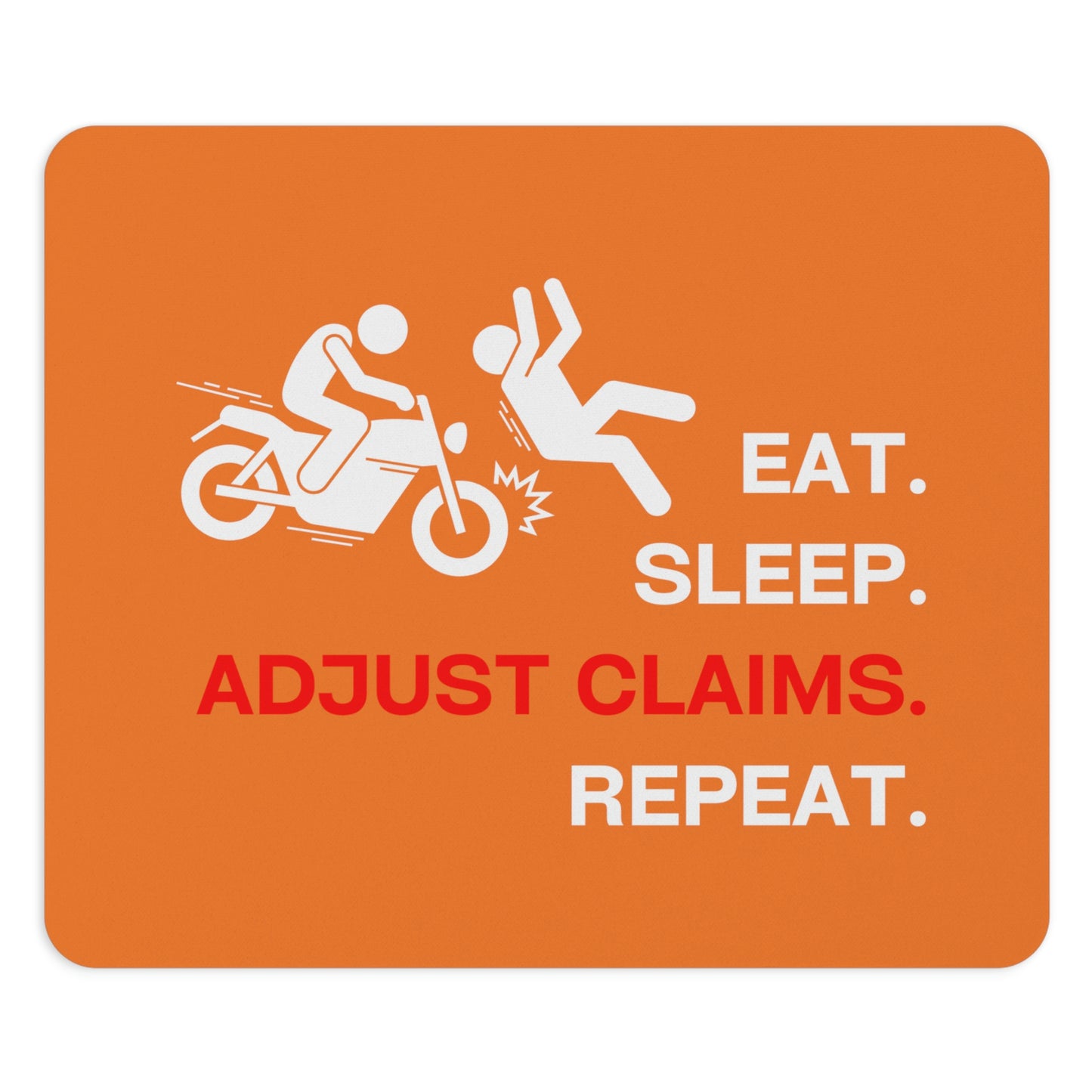 Claims Adjuster (Motorcyclist /Pedestrian/ Crusta) Mouse Pad