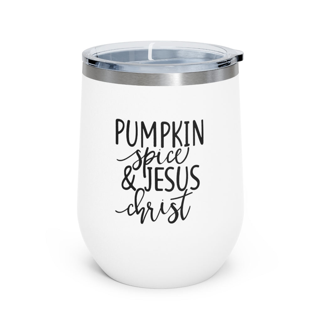 Pumpkin Spice & Jesus Christ 12oz Insulated Wine Tumbler