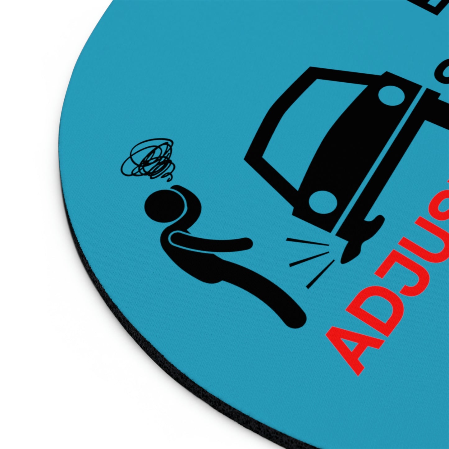 Claims Adjuster (Flat tire/ Turquoise) Mouse Pad