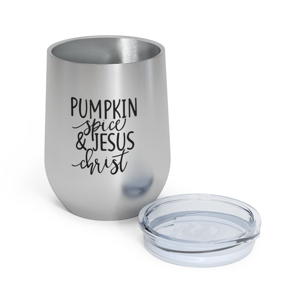 Pumpkin Spice & Jesus Christ 12oz Insulated Wine Tumbler