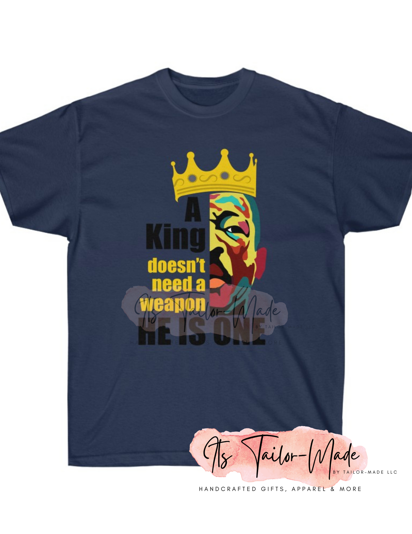 A King Is A Weapon Men's Tee
