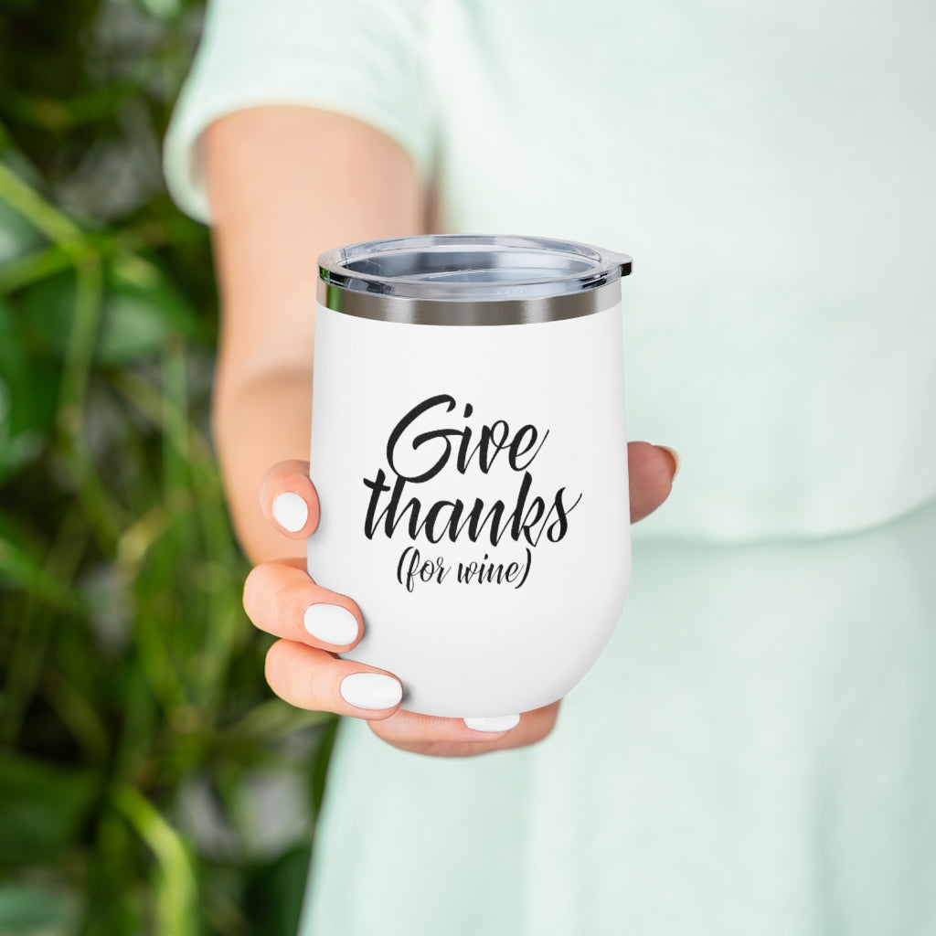Give Thanks For Wine 12oz Insulated Wine Tumbler