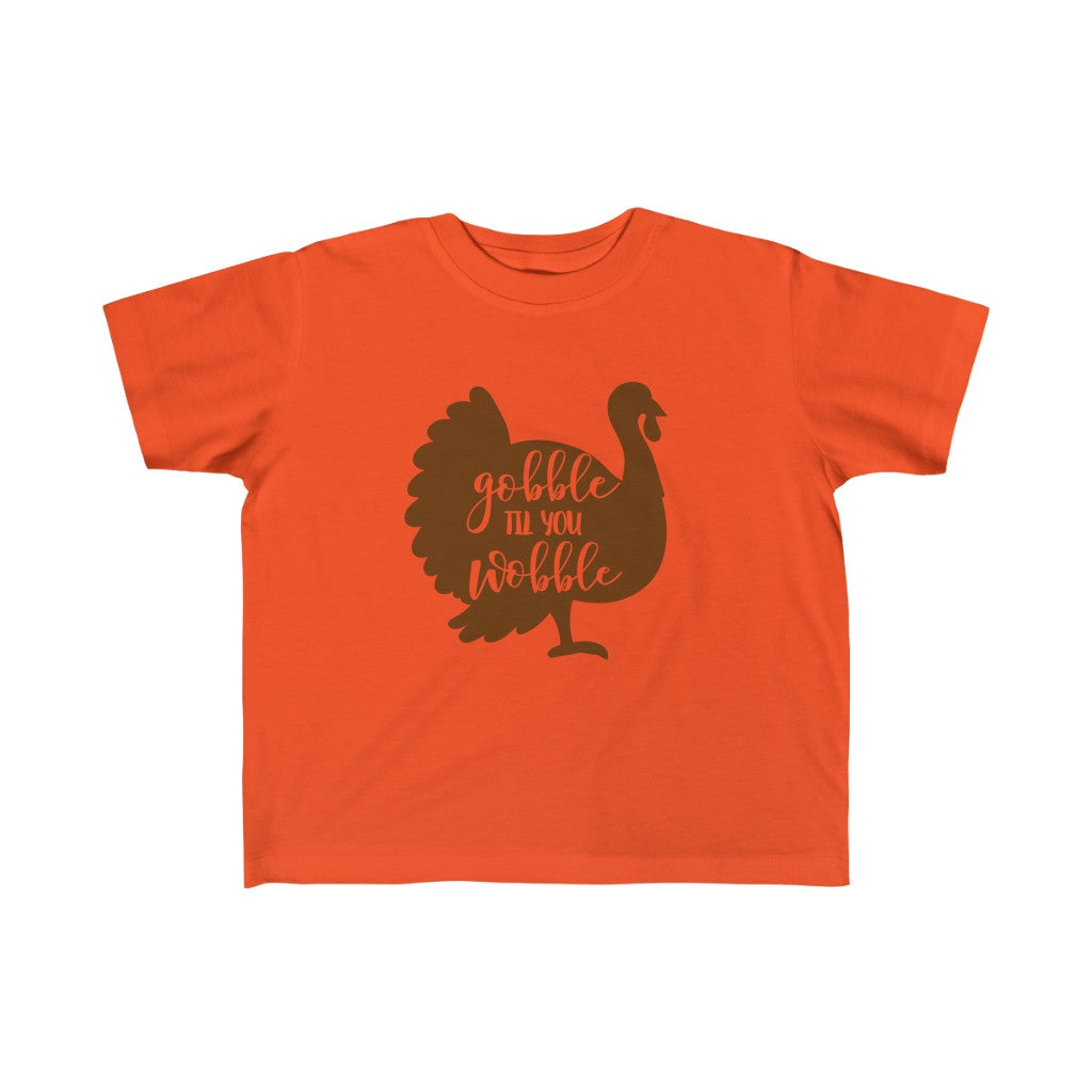 Gobble 'Til You Wobble Toddler Tee