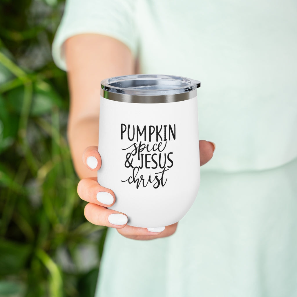 Pumpkin Spice & Jesus Christ 12oz Insulated Wine Tumbler