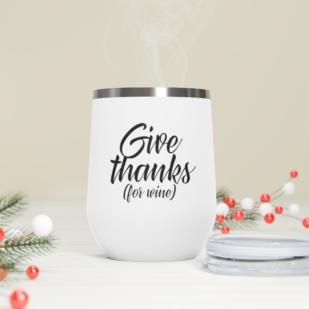 Give Thanks For Wine 12oz Insulated Wine Tumbler