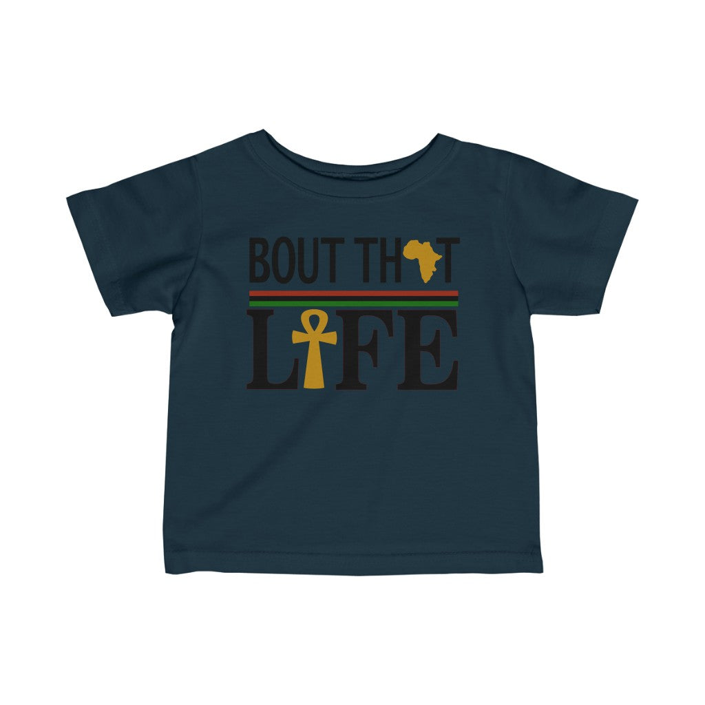 Bout That Life Infant Tee