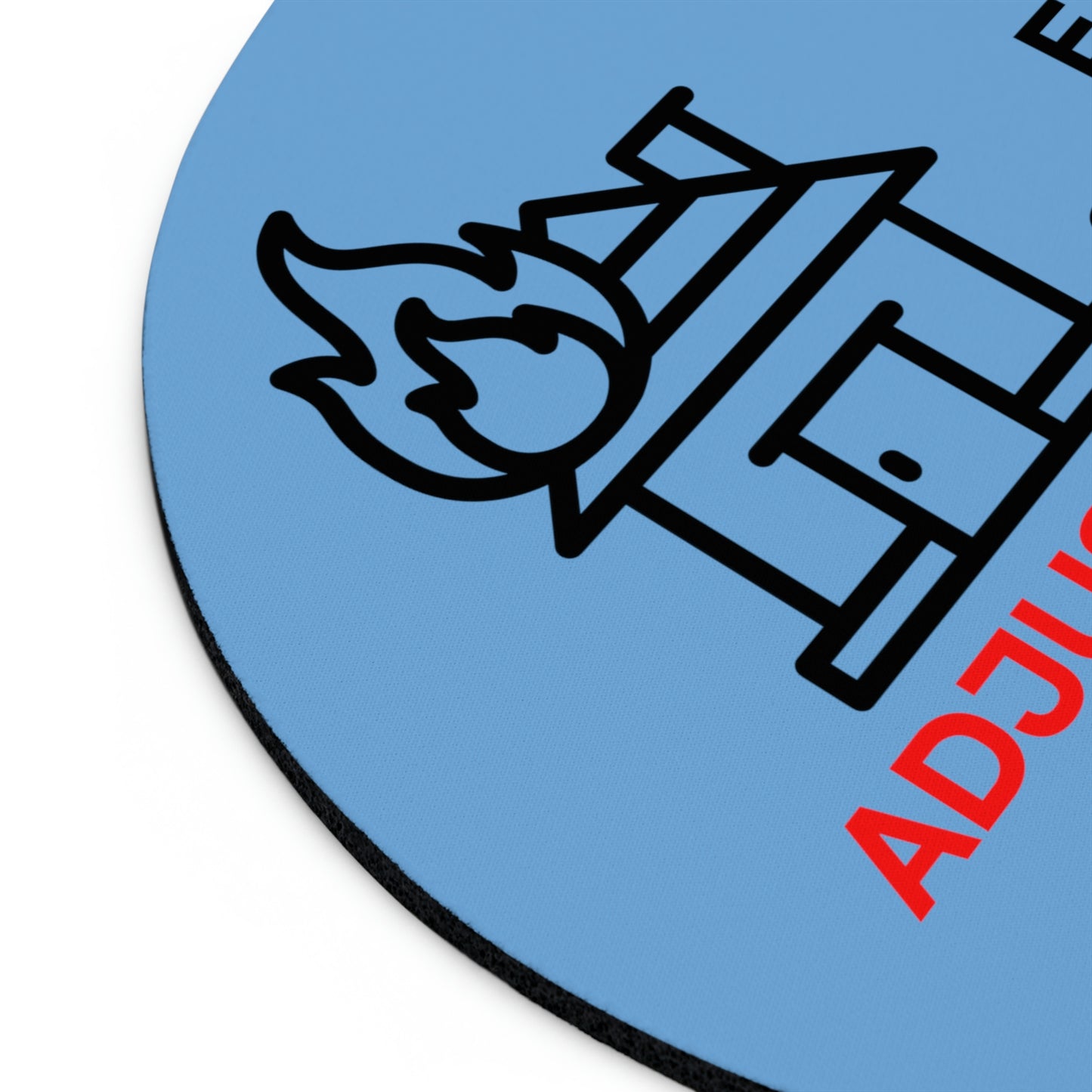 Claims Adjuster (House Fire/Light Blue) Mouse Pad