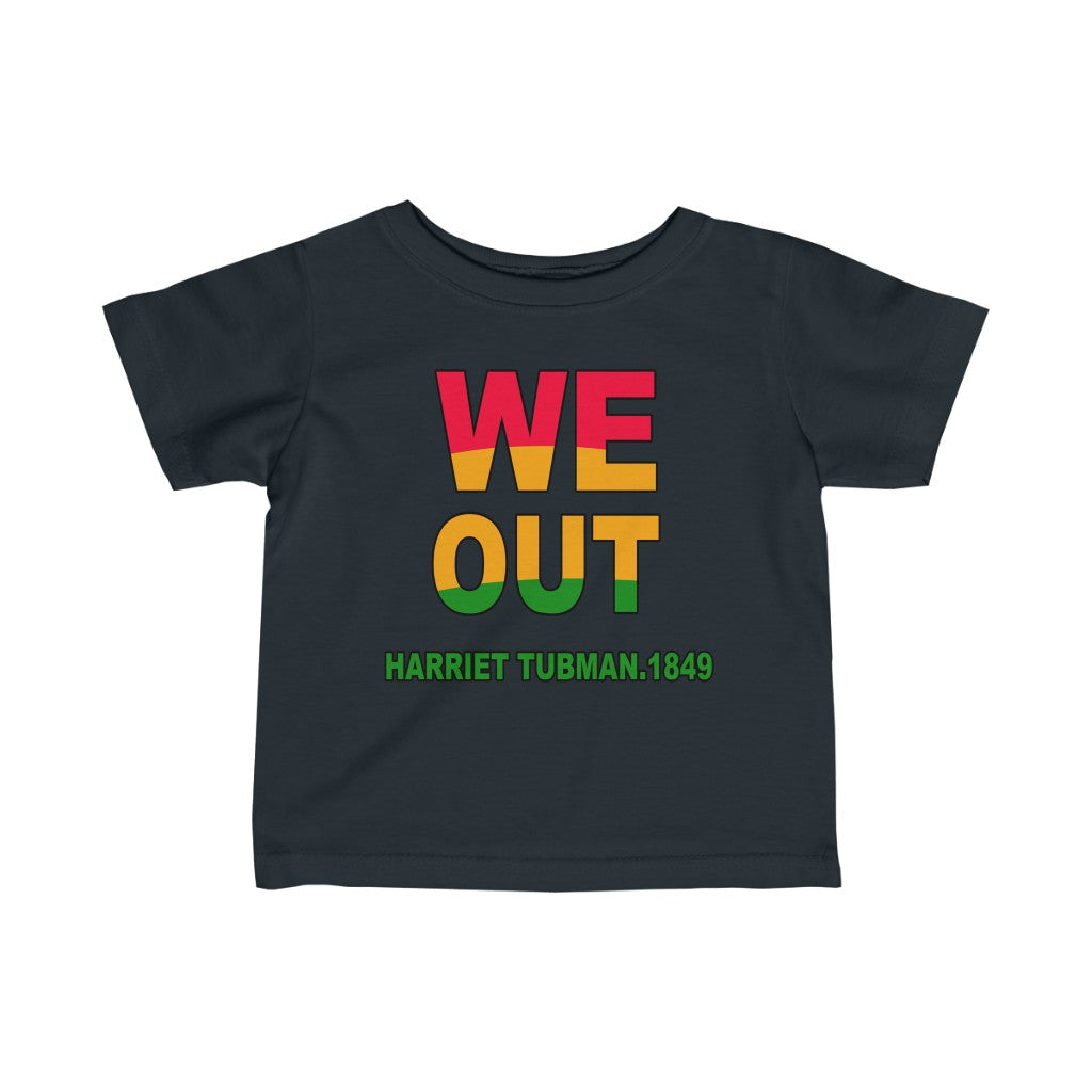 We Out Juneteenth Infant Tee