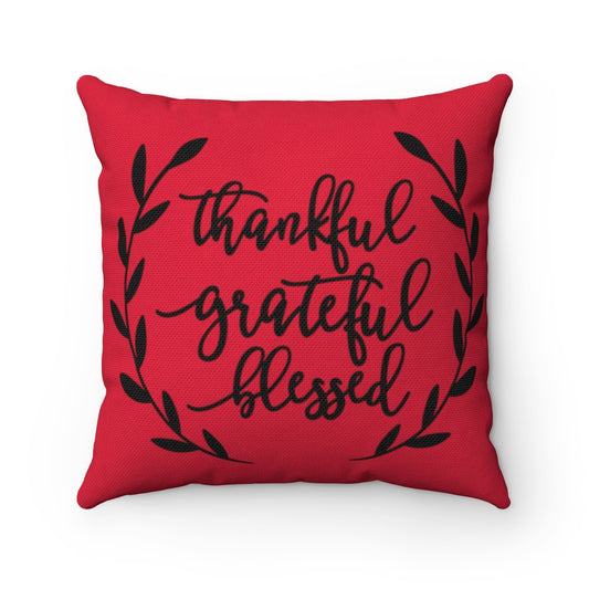 Thankful Grateful Blessed Square Pillow