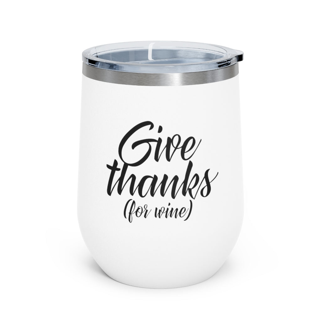 Give Thanks For Wine 12oz Insulated Wine Tumbler