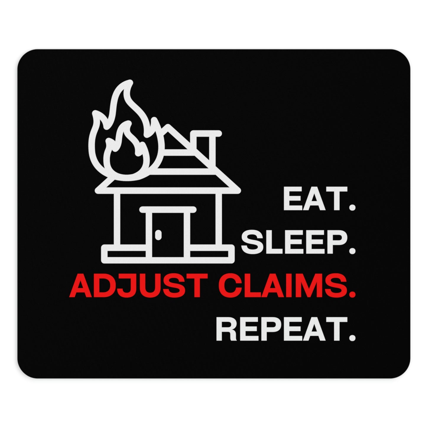 Claims Adjuster (House Fire/Black) Mouse Pad