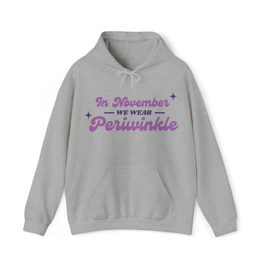 In November We Wear Periwinkle Unisex ™ Hooded Sweatshirt