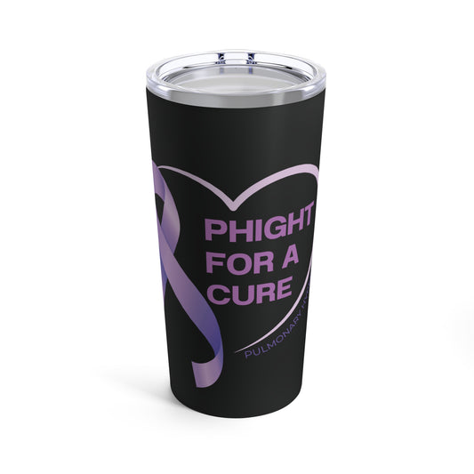 PHight for a Cure - Black - Tumbler 20oz