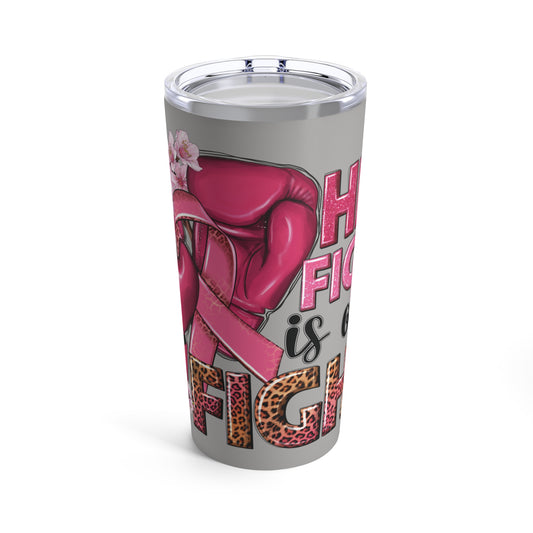 Her Fight Is Our Fight Sublimated Tumbler 20oz - Gray